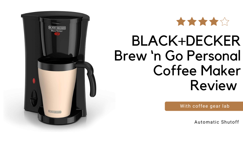 BLACK+DECKER Brew ‘n Go Personal Coffee Maker Review