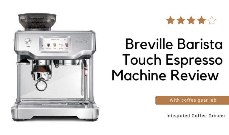 Machine Review Breville Barista Touch Espresso Machine Review - Coffee Gear Lab